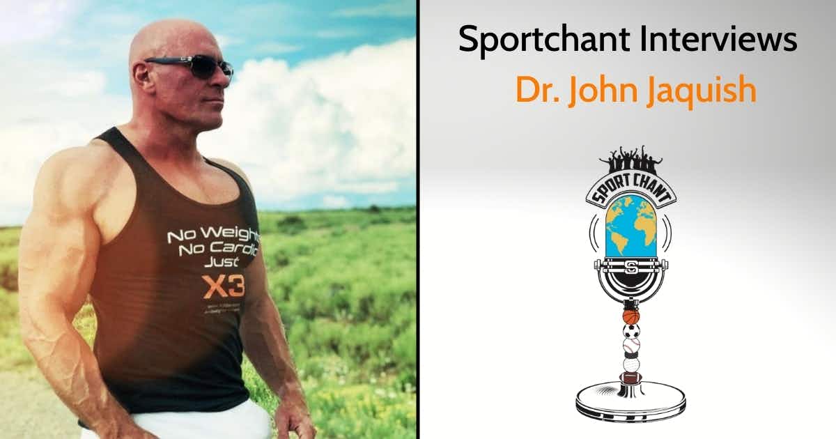 Sportchant Interviews - Dr. John Jaquish - Author of the bestseller - “Weight Lifting is a Waste of Time”