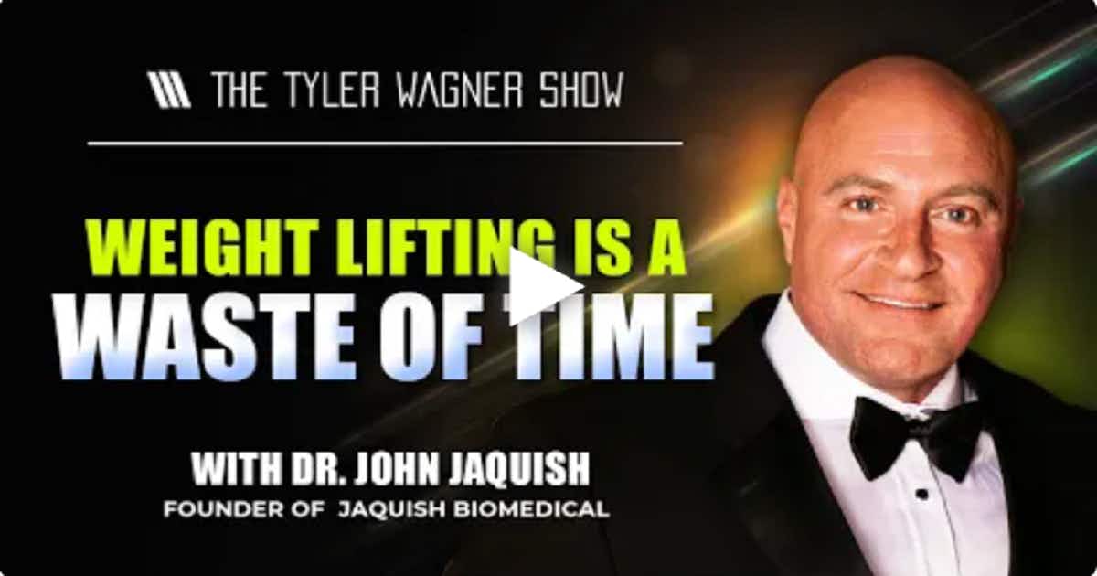 Weight Lifting Is A Waste Of Time | The Tyler Wagner Show - Dr. John Jaquish