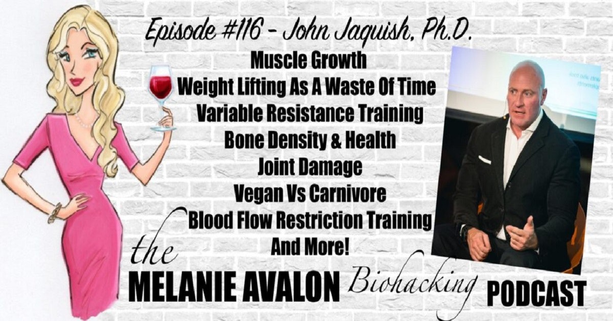 The Melanie Avalon Biohacking Podcast Episode #116 - John Jaquish, Ph.D.
