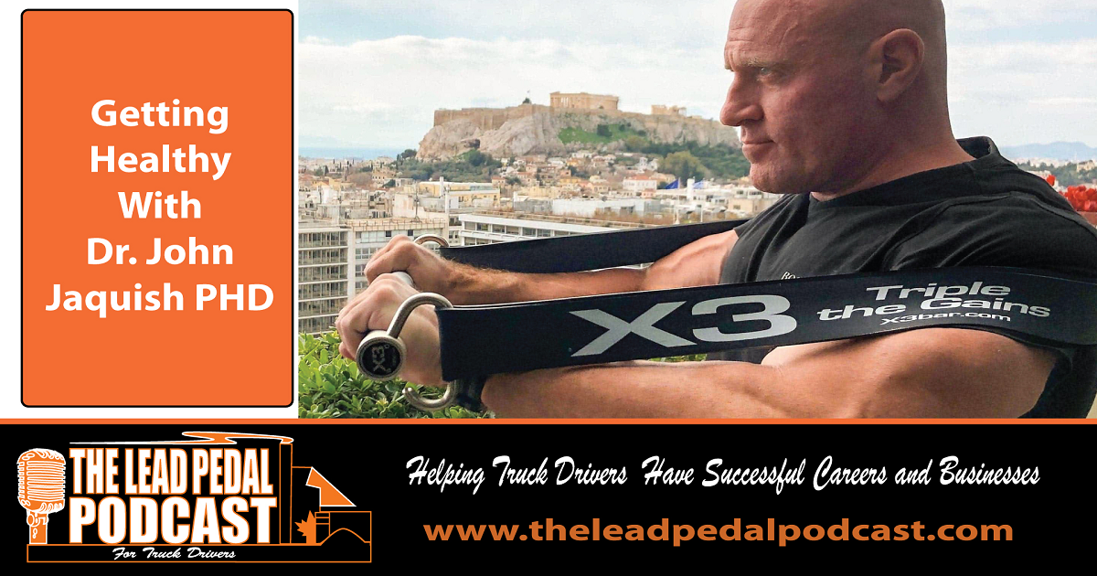 LP728 Exercising on The Road With Dr. John Jaquish PHD