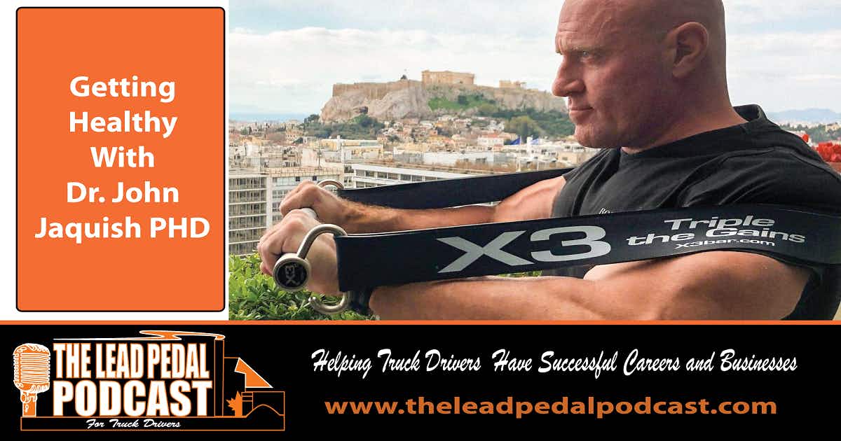 LP728 Exercising on The Road With Dr. John Jaquish PHD