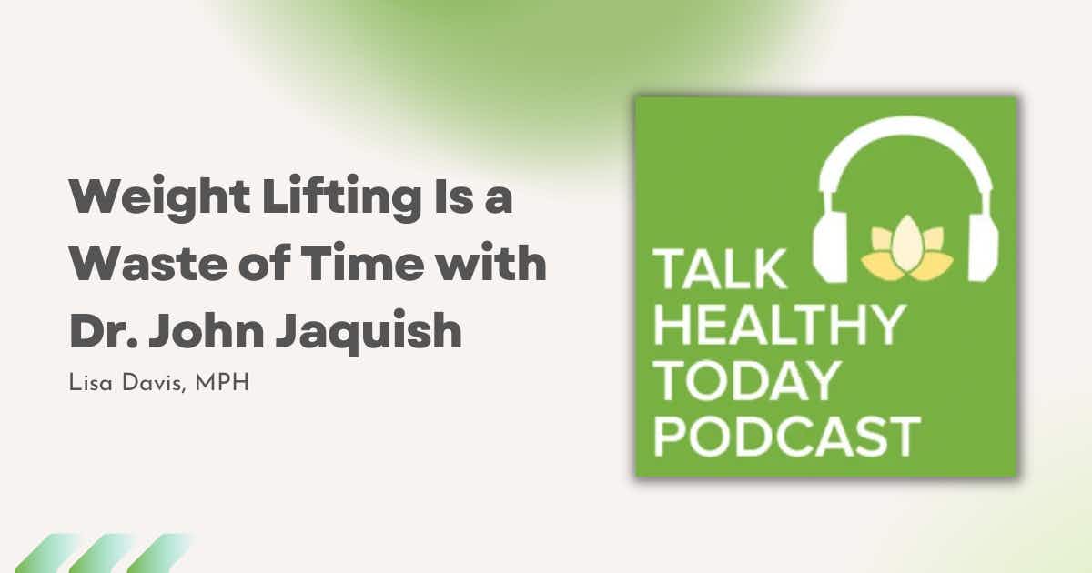 Weight Lifting Is a Waste of Time with Dr. John Jaquish