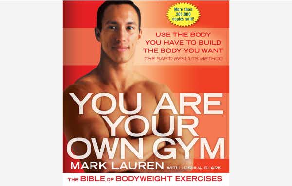 You are Your Own Gym