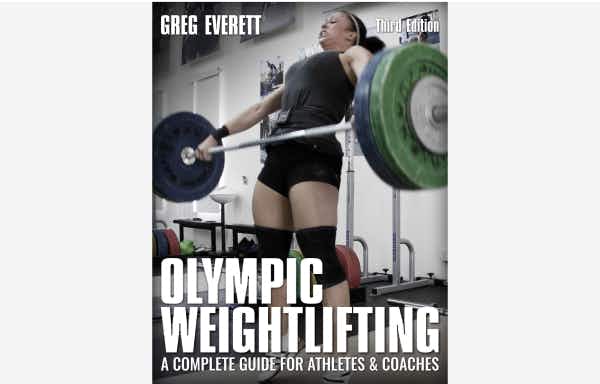 Olympic Weightlifting: A Complete Guide for Athletes and Coaches