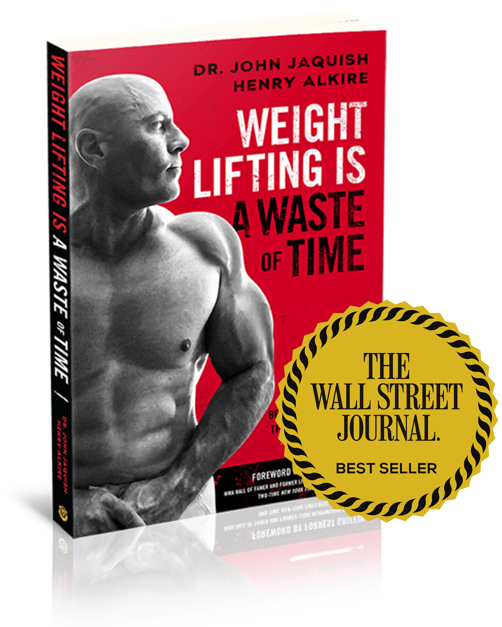Weight Lifting is a Waste of Time by Dr. John Jaquish cover