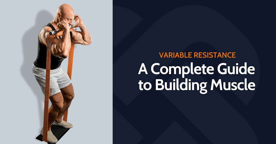 Variable Resistance Training A Complete Guide to Building Muscle