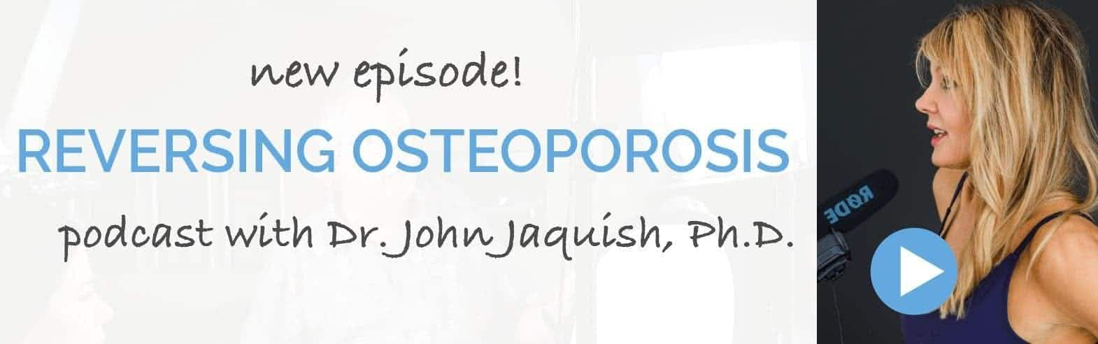 Osteoporosis in Women: Bone Strengthening Guidelines | Dr. John Jaquish