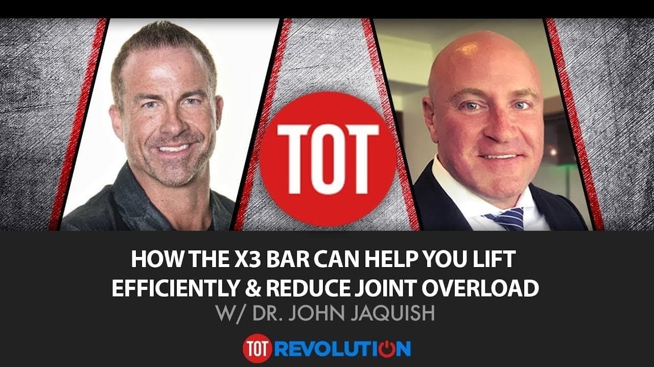 How the X3 Bar Can Help You Lift Efficiently & Reduce Joint Overload w/Dr. John Jaquish